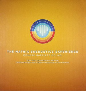 The Matrix Energetics Experience