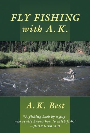 Fly Fishing with A.K