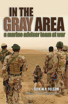 In The Gray Area: A Marine Advisor Team at War