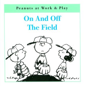 Peanuts at Work and Play: On and Off the Field