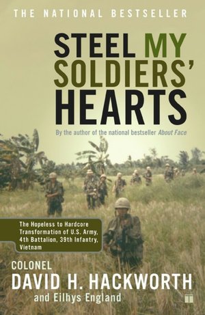 Steel My Soldiers' Hearts: The Hopeless to Hardcore Transformation of 4th Battalion, 39th Infantry, United States Army, Vietnam