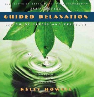 Guided Relaxation: Let Go of Stress and Pressure