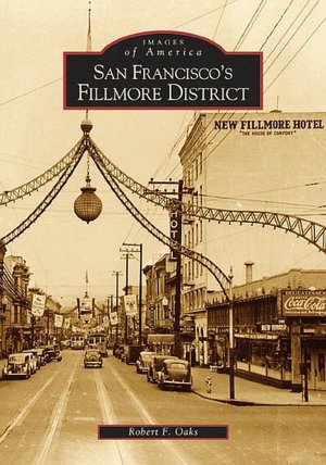 San Francisco's Fillmore District, California (Images of America Series)