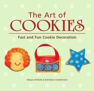 The Art of Cookies: Easy to Elegant Cookie Decoration