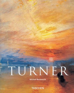 J.M.W. Turner, 1775-1851: The World of Light and Colour