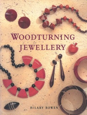 Download Google e-books Woodturning Jewellery by Hilary Bowen 9781565232785 FB2 English version