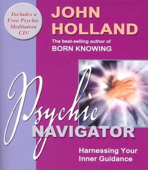 Psychic Navigator: Harnessing Your Inner Guidance
