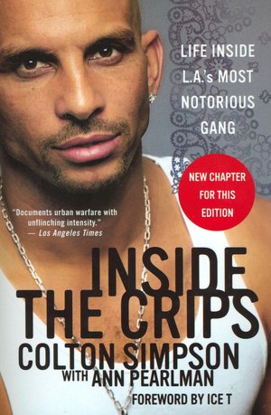 Inside the Crips: Life inside L.A.'s Most Notorious Gang