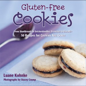 Gluten-Free Cookies : From Shortbreads to Snickerdoodles, Brownies to Biscotti: 50 Recipes for Cookies You Crave