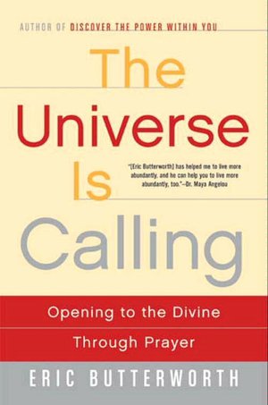 The Universe is Calling: Opening to the Divine Through Prayer