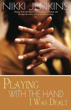 Playing with the Hand I was Dealt