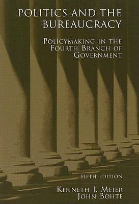 Politics and the Bureaucracy