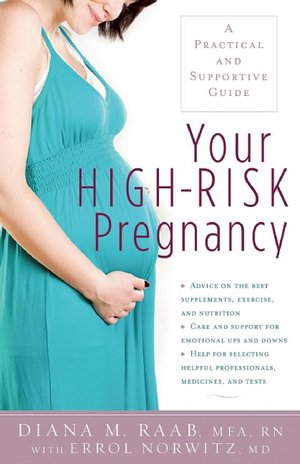 Your High-Risk Pregnancy: A Practical and Supportive Guide