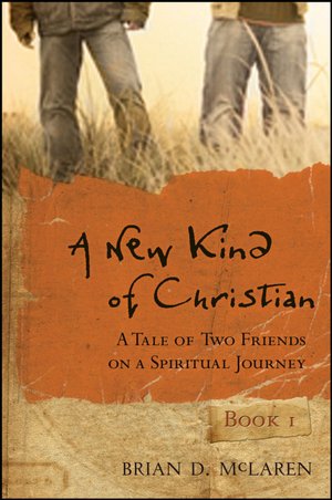 A New Kind of Christian: A Tale of Two Friends on a Spiritual Journey