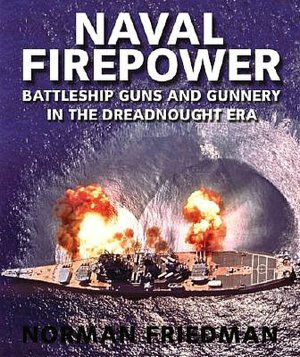 Ebook downloads for android phonesNaval Firepower: Battleship Guns and Gunnery in the Dreadnought Era9781591145554