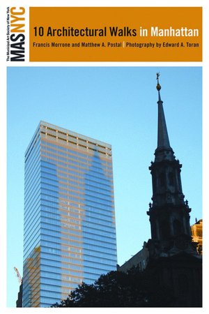 The Municipal Art Society of New York: Ten Architectural Walks in Manhattan