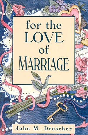 For the Love of Marriage