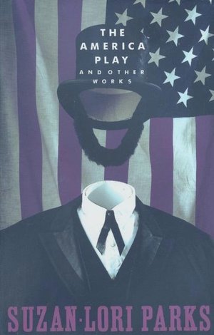 The America Play and Other Works