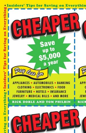 Cheaper: Insiders' Tips for Saving on Everything