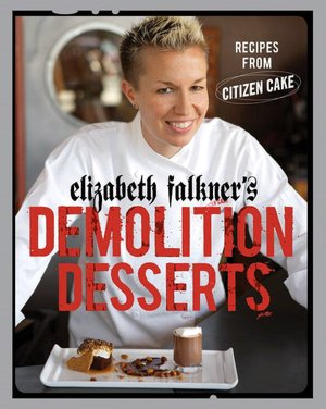 Free downloadable ebooks for mp3s Elizabeth Falkner's Demolition Desserts: Recipes from Citizen Cake RTF CHM by Elizabeth Falkner