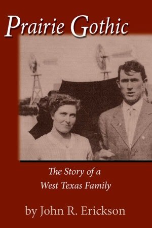 Prairie Gothic: The Story of a West Texas Family