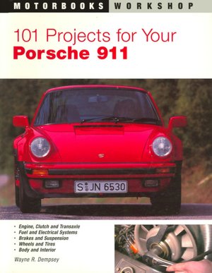 101 Projects for Your Porsche 911
