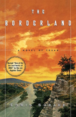 The Borderland: A Novel Of Texas