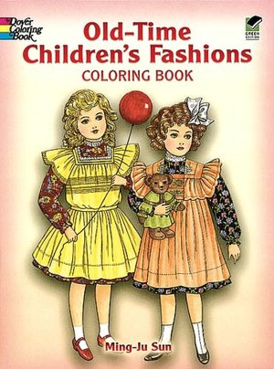 Old-Time Children's Fashions Coloring Book