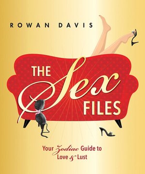 The Sex Files: Your Zodiac Guide to Love & Lust