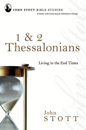 1 and 2 Thessalonians: Living in the End Times