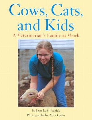 Cows, Cats, and Kids: A Veterinarian's Family at Work