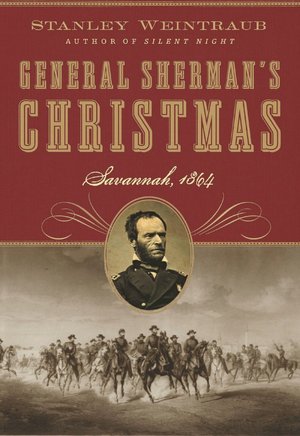 General Sherman's Christmas: Savannah 1864