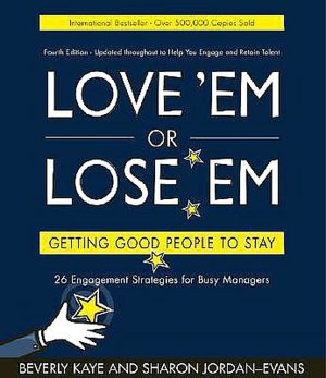 Love 'em or Lose 'em: Getting Good People to Stay