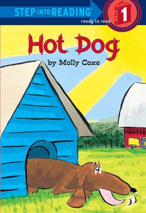Hot Dog (Step into Reading Book Series: A Step 1 Book)
