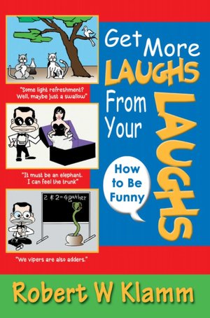 Get More Laughs From Your Laughs