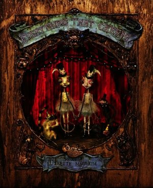 Everything That Creeps: The Art of Elizabeth Mcgrath