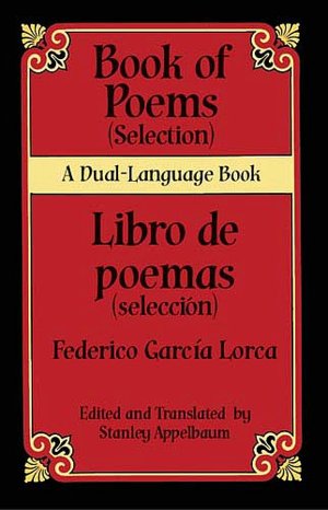 Book of Poems (Selection)/ Libro de poemas (seleccion): A Dual-Language Book