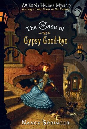 The Case of the Gypsy Goodbye (Enola Holmes Series #6)