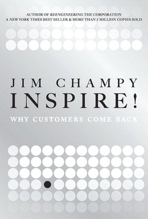 Inspire!: Why Customers Come Back
