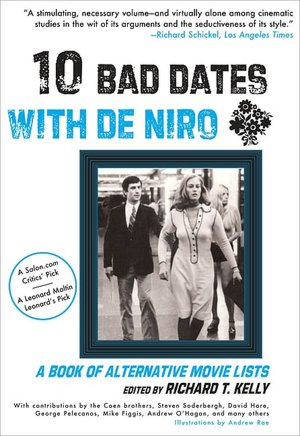 Ten Bad Dates with de Niro: A Book of Alternative Movie Lists