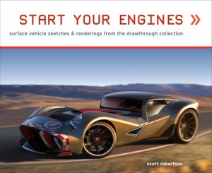 Start Your Engines: Ground Vehicle Sketches and Renderings from the Drawthrough Collection