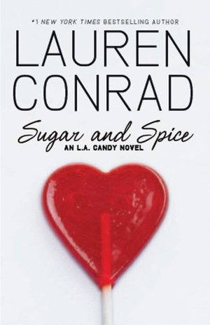 Sugar and Spice (L. A. Candy Series #3)