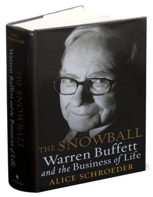 The Snowball: Warren Buffett and the Business of Life