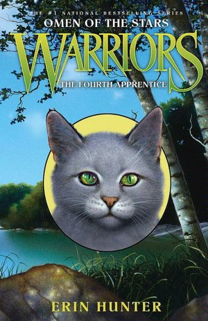 The Fourth Apprentice (Warriors: Omen of the Stars Series #1)
