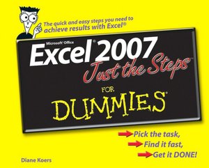 Excel 2007 Just the Steps For Dummies