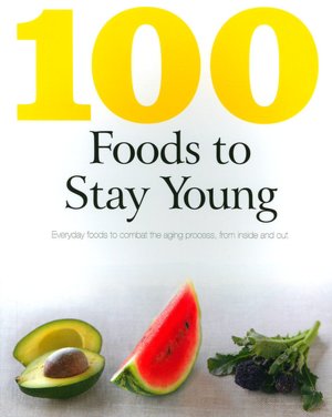 100 Foods to Stay Young