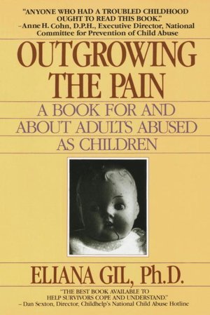 Download e book from google Outgrowing the Pain: A Book for and about Adults Abused as Children