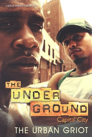 The UNDERGROUND: Capital City