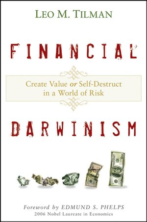 Financial Darwinism: Create Value or Self-Destruct in a World of Risk
