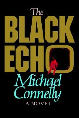 The Black Echo (Harry Bosch Series #1)